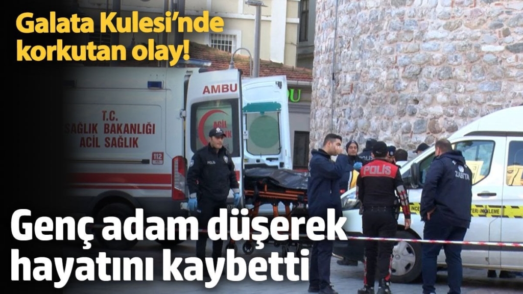 Galata Kulesi’nde korkutan olay! Genç adam düşerek hayatını kaybetti