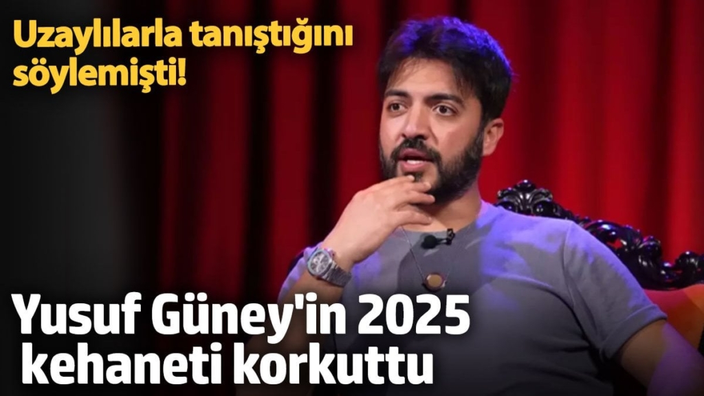 Uzaylılarla tanıştığını söylemişti! Yusuf Güney'in 2025 kehaneti korkuttu