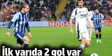 Adana Demirspor Beşiktaş karşısında ilk yarıyı 2-0 önde tamamladı