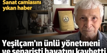 Sanat camiasını yıkan haber! Ünlü yönetmen ve senarist  Ali Yaver Atayer hayatını kaybetti