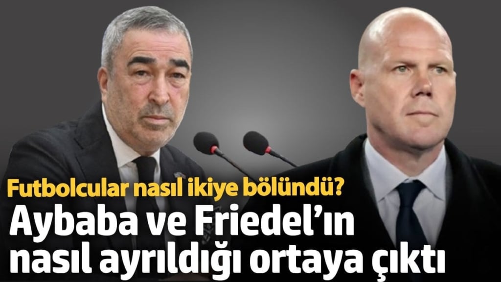 Samet Aybaba ve Brad Friedel’ın Beşiktaş’tan nasıl ayrıldığı ortaya çıktı