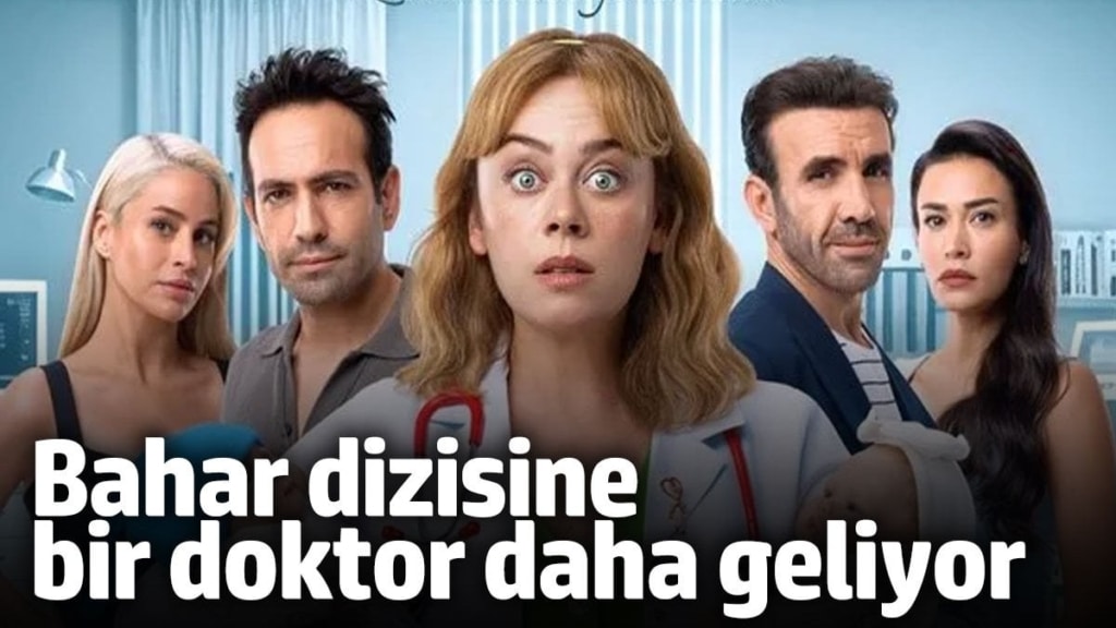 Bahar dizisine bir doktor daha geliyor