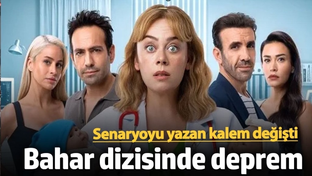 Bahar dizisinde deprem! Senaryoyu yazan kalem değişti