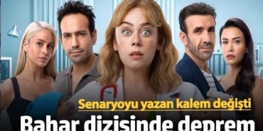 Bahar dizisinde deprem! Senaryoyu yazan kalem değişti