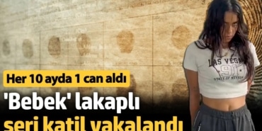 Bebek lakaplı seri katil yakalandı