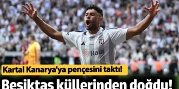 Beşiktaş dev derbide küllerinden doğdu. Kartal, Kanarya'ya pençesini taktı!