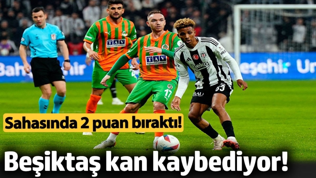 Beşiktaş evinde 2 puan bıraktı! Kan kaybı devam ediyor