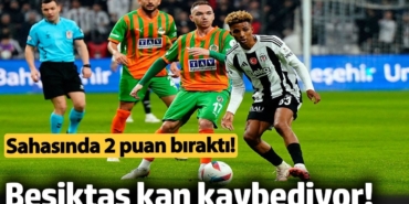 Beşiktaş evinde 2 puan bıraktı! Kan kaybı devam ediyor