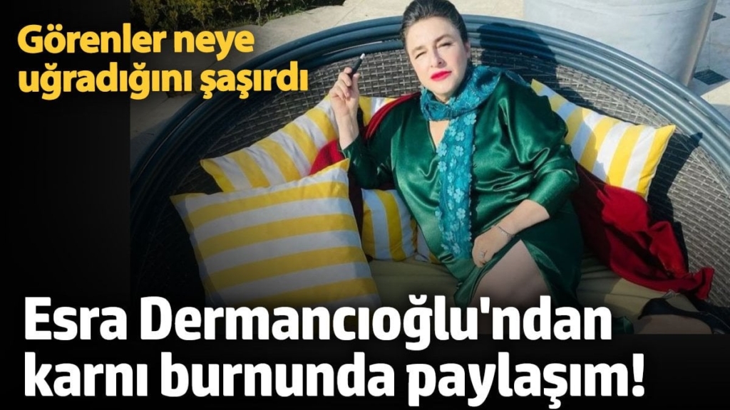 Esra Dermancıoğlu'ndan karnı burnunda paylaşım!  Gören herkes neye uğradığını şaşırdı