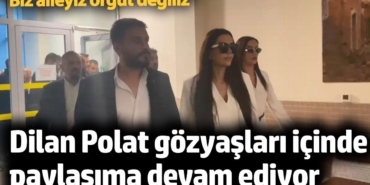 Dilan Polat ara karar sonrası gözyaşları ile paylaşımlara devam ediyor