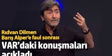 Rıdvan Dilmen, Barış Alper’e faul sonrası VAR’daki konuşmaları açıkladı