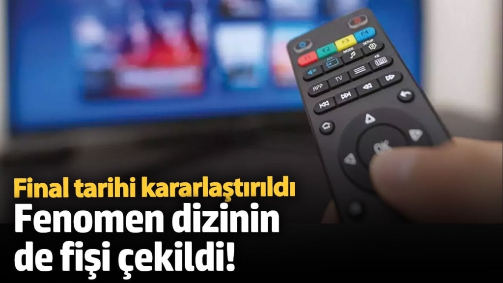 Fenomen dizinin de fişi çekildi! Final tarihi kararlaştırıldı