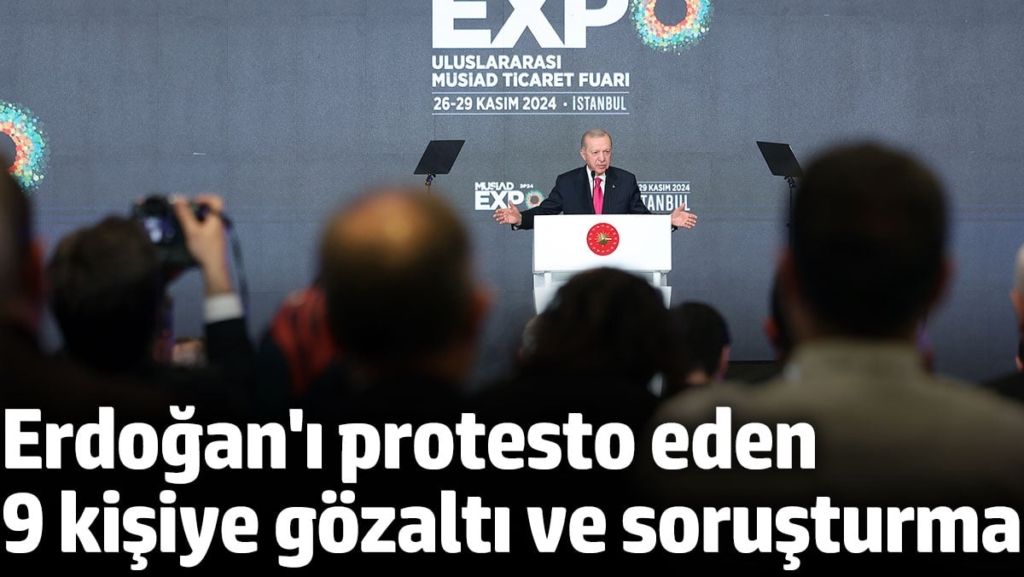 Erdoğan'ı protesto eden 9 kişiye, 