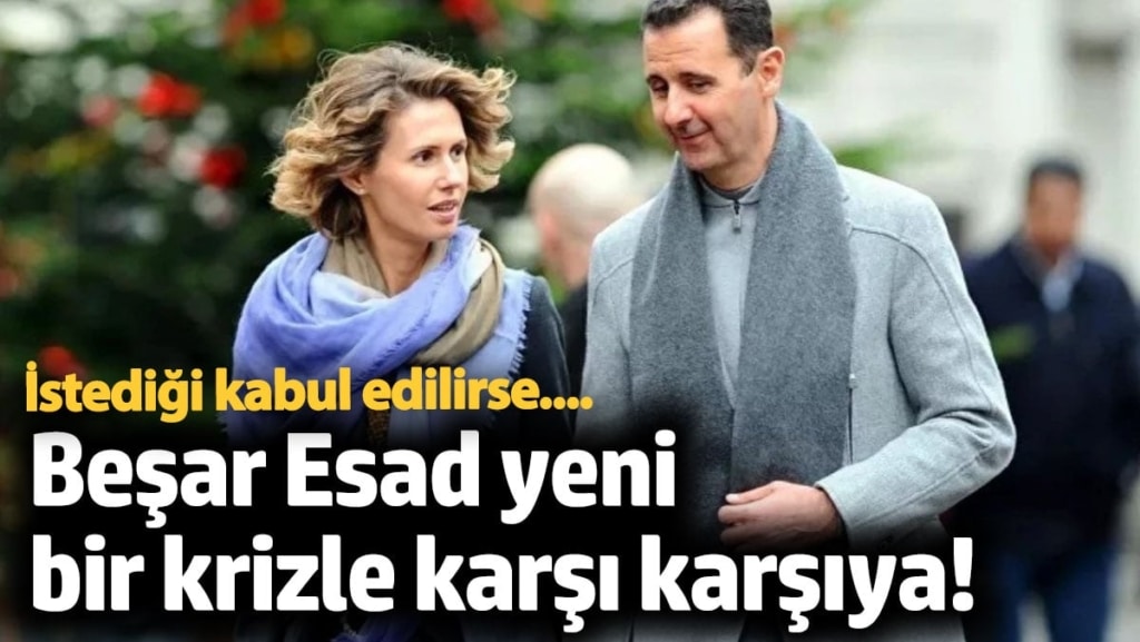 Beşar Esad yeni bir krizle karşı karşıya! Eşi özel izin talep etti!