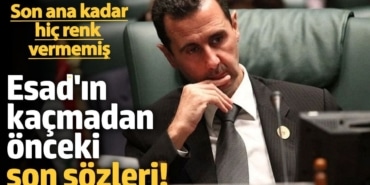 Esad'ın kaçmadan önceki son sözleri! Son ana kadar renk vermemiş
