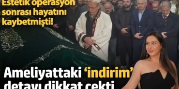 Neşe Özkan estetik operasyon sonrası hayatını kaybetmişti! Ameliyattaki ‘indirim’ detayı dikkat çekti