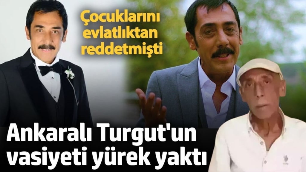 Çocuklarını evlatlıktan reddetmişti!  Ankaralı Turgut'un vasiyeti yürek dağladı
