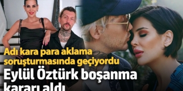 Adı kara para aklama soruşturmasında geçiyordu! Eylül Öztürk boşanma kararı aldı