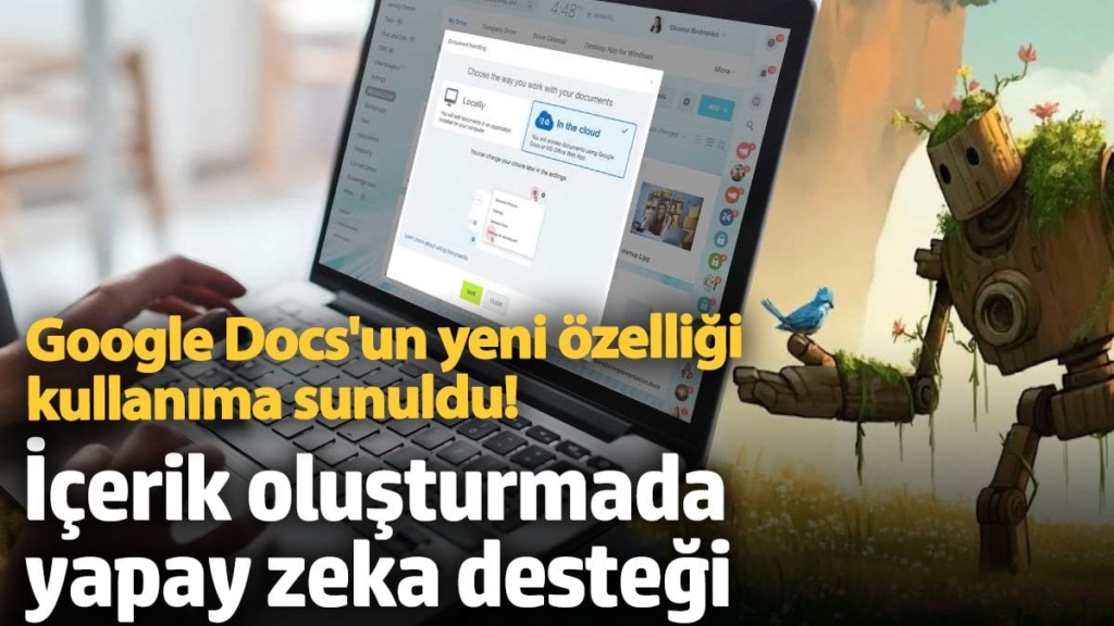 Google Docs'un yeni özelliği kullanıma sunuldu! İçerik oluşturmada yapay zeka desteği