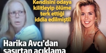 Kendisini ölüme terk ettiği iddia edilmişti! Harika Avcı’dan şaşırtan açıklama