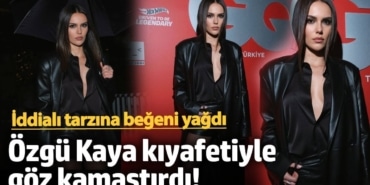Özgü Kaya kıyafetiyle göz kamaştırdı!  İddialı tarzına beğeni yağdı