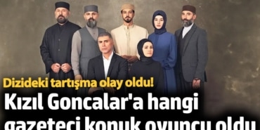Kızıl Goncalar'a hangi gazeteci konuk oldu! Dizideki tartışma olay oldu