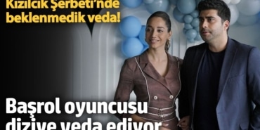 Kızılcık Şerbeti’nde beklenmedik veda! Başrol oyuncusu diziye veda ediyor
