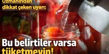 Konservede Tehlike! Dikkat!