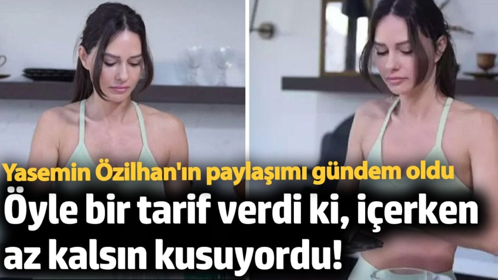 Yasemin Özilhan öyle bir tarif verdi ki, içerken kusuyordu!