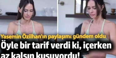 Yasemin Özilhan öyle bir tarif verdi ki, içerken kusuyordu!