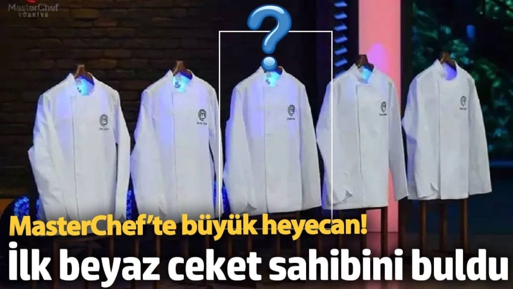 MasterChef’te büyük heyecan!  İlk beyaz ceket sahibini buldu