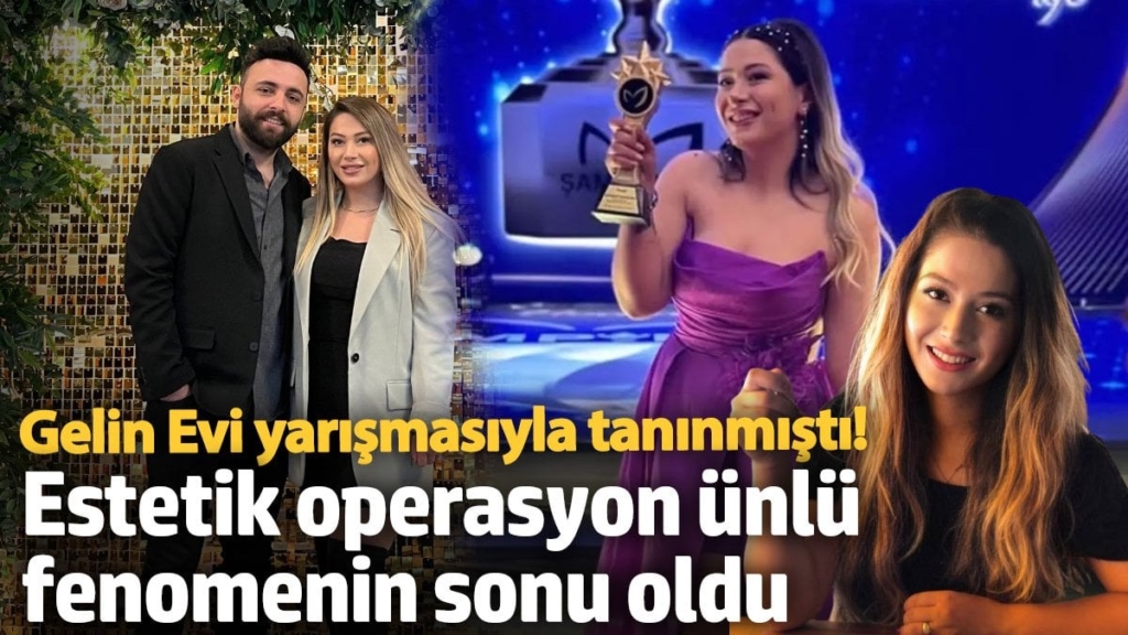 Gelin Evi yarışmasıyla tanınmıştı!  Ünlü fenomen Neşe Özkan estetik operasyon sonrası hayatını kaybetti