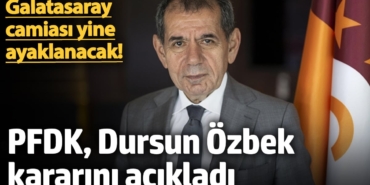 PFDK'dan Galatasaray Başkanı Dursun Özbek'e dev ceza