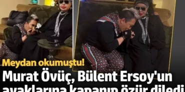 Meydan okumuştu!  Murat Övüç Bülent Ersoy'un ayaklarına kapanıp özür diledi