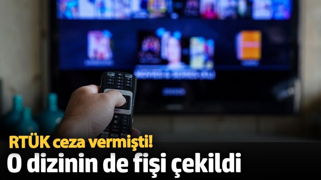 RTÜK ceza vermişti! O dizinin de fişi çekildi