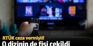 RTÜK ceza vermişti! O dizinin de fişi çekildi