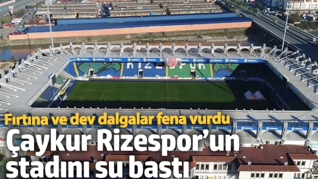 Çaykur Rizespor’un stadını su bastı. Fırtına ve dev dalgalar fena vurdu