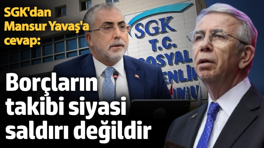 SGK'dan Mansur Yavaş'a cevap
