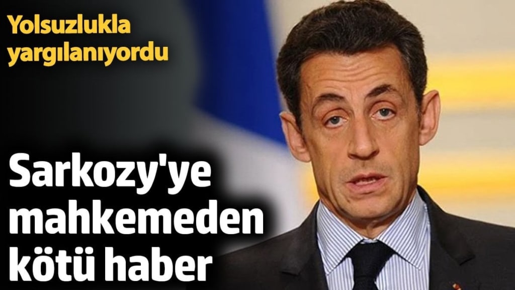 Fransa'nın en yüksek mahkemesi Sarkozy'nin mahkumiyet kararını onadı