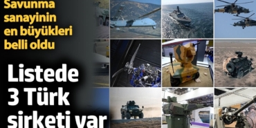 Dünyanın en büyük 100 savunma sanayi şirketi belli oldu. Türkiye'den ASELSAN, Baykar ve TUSAŞ yer aldı