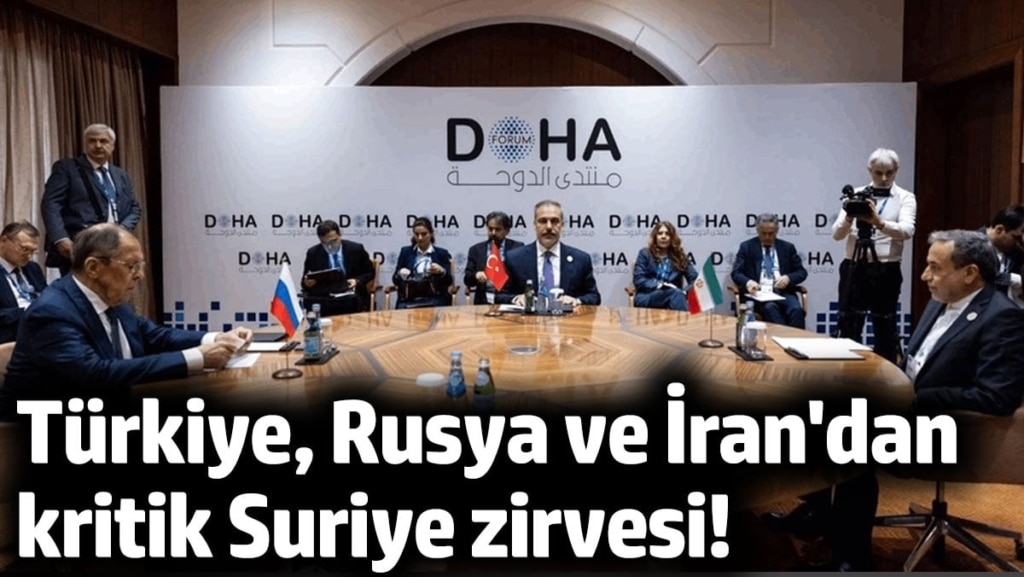 Türkiye, Rusya ve İran'dan kritik Suriye zirvesi!