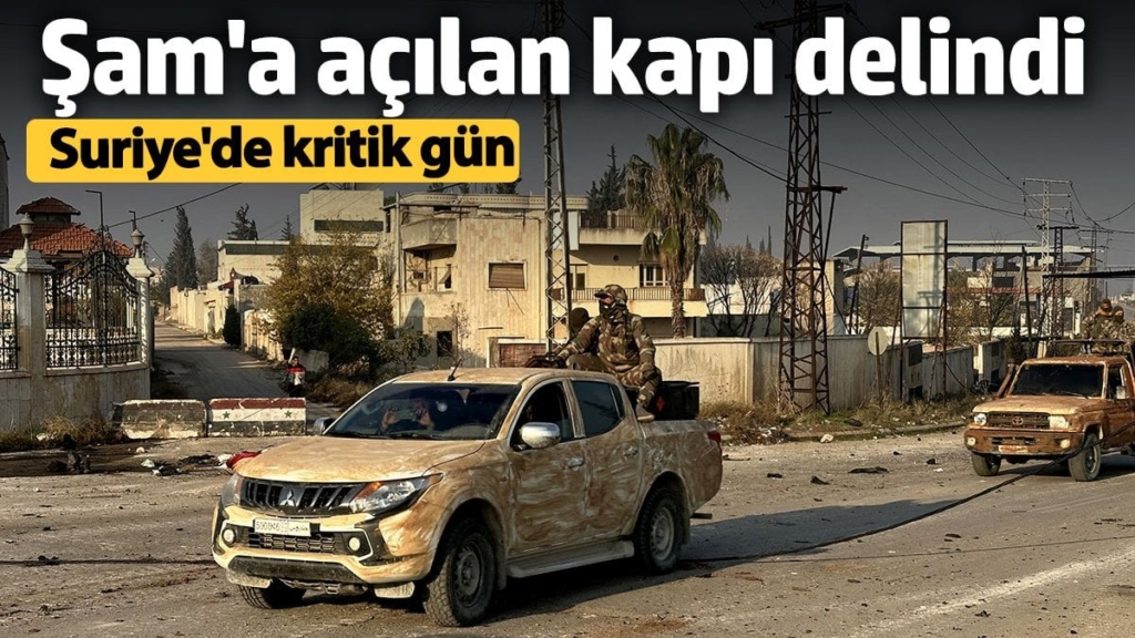 Şam'a açılan kapı delindi! Suriye'de kritik gün