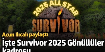 İşte Survivor 2025 All Star ve Gönüllüler kadrosu... Acun Ilıcalı paylaştı