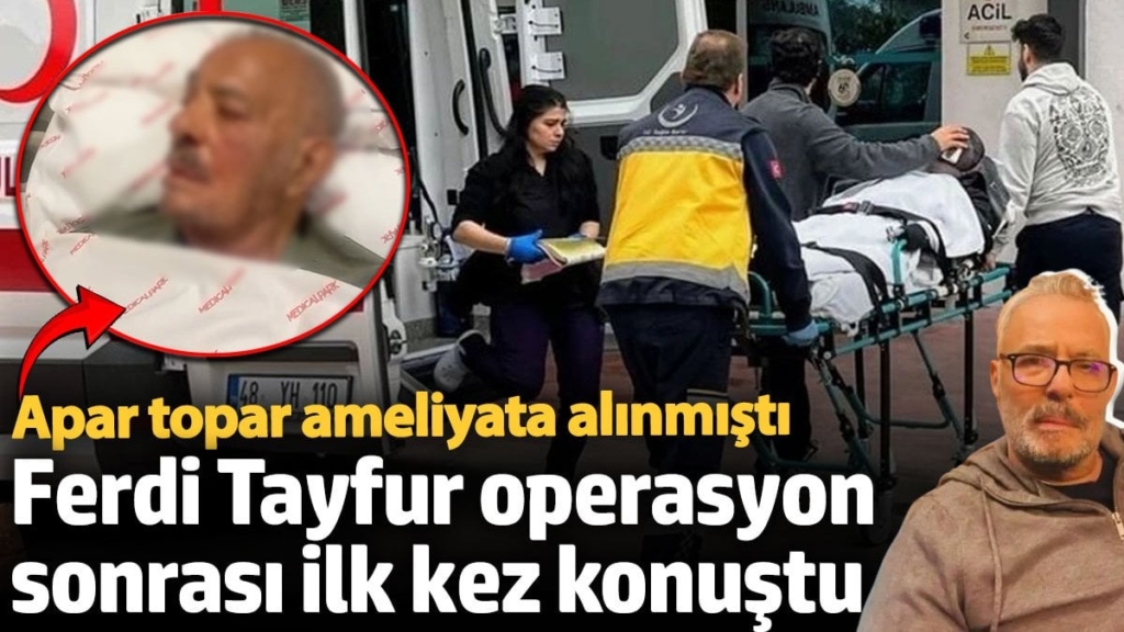Apar topar ameliyata alınmıştı!  Ferdi Tayfur operasyon sonrası ilk kez konuştu