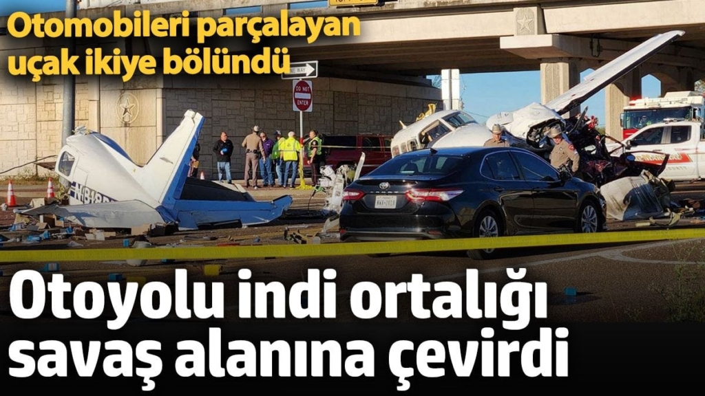 Otoyola indi ortalığı savaş alanına çevirdi. Otomobilleri parçalayan uçak ikiye bölündü