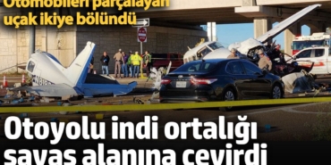 Otoyola indi ortalığı savaş alanına çevirdi. Otomobilleri parçalayan uçak ikiye bölündü